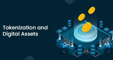 Tokenization and Digital Assets